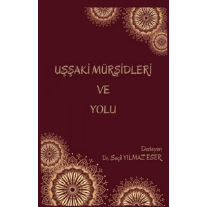 Uşşaki Mürşidleri ve Yolu