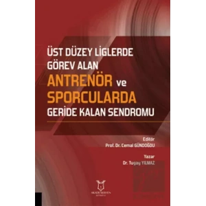 Üst Düzey Liglerde Görev Alan Antrenör ve Sporcularda Geride Kalan Sendromu