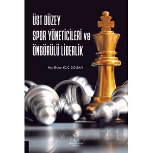 Üst Düzey Spor Yöneticileri ve Öngörülü Liderlik