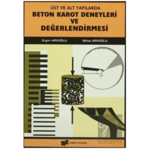 Üst ve Alt Yapılarda Beton Karot Deneyleri ve Değerlendirilmesi