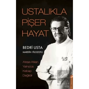Ustalıkla Pişer Hayat