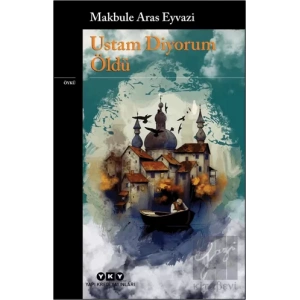 Ustam Diyorum Öldü