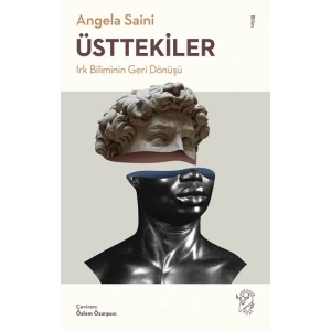 Üsttekiler - Irk Biliminin Geri Dönüşü