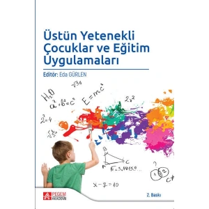 Üstün Yetenekli Çocuklar ve Eğitim Uygulamaları