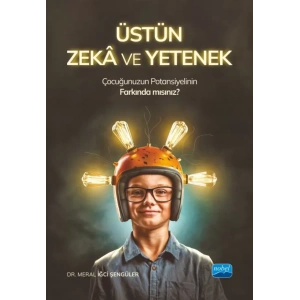 ÜSTÜN ZEKÂ VE YETENEK - Çocuğunuzun Potansiyelinin Farkında mısınız?