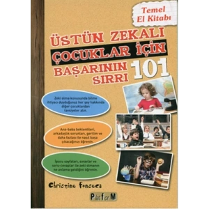 Üstün Zekalı Çocuklar İçin Başarının 101 Sırrı