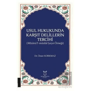 Usul Hukukunda Karşıt Delillerin Tercihi