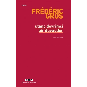 Utanç Devrimci Bir Duygudur