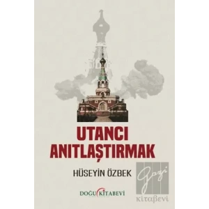 Utancı Anıtlaştırmak