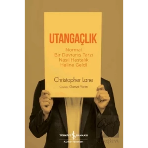 Utangaçlık - Normal Bir Davranış Tarzı Nasıl Hastalık Haline Geldi