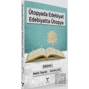 Ütopyada Edebiyat Edebiyatta Ütopya