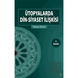 Ütopyalarda Din-Siyaset İlişkisi