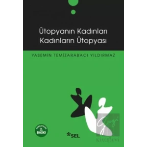 Ütopyanın Kadınları Kadınların Ütopyası
