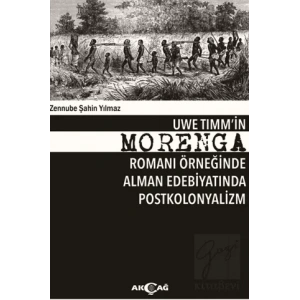 Uwe Timmin Morenga Romanı Örneğinde Alman Edebiyatında Postkolonyalizm