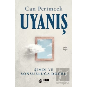 Uyanış: Şimdi ve Sonsuzluğa Doğru