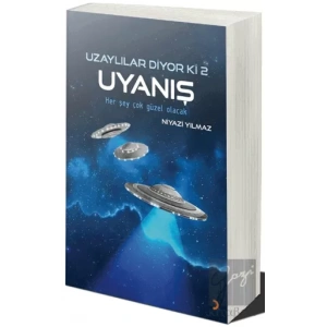 Uyanış: Uzaylılar Diyor ki 2