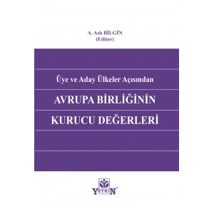 Üye ve Aday Ülkeler Açısından Avrupa Birliğinin Kurucu Değerleri