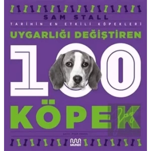 Uygarlığı Değiştiren 100 Köpek