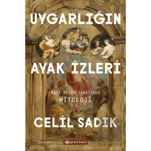 Uygarlığın Ayak İzleri: Batı Resim Sanatında Mitoloji