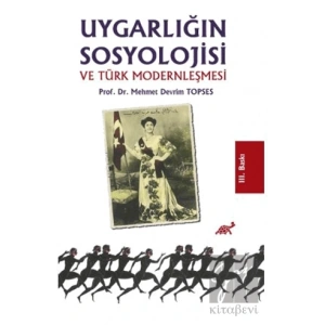 Uygarlığın Sosyolojisi ve Türk Modernleşmesi