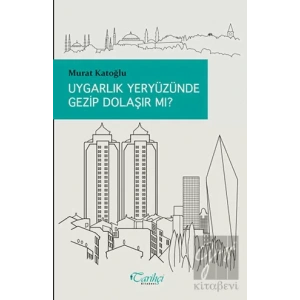 Uygarlık Yeryüzünde Gezip Dolaşır Mı?