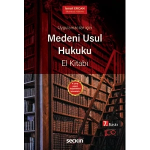 Uygulamacılar içinMedeni Usul Hukuku El Kitabı