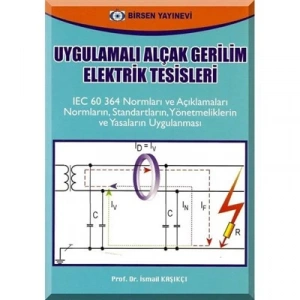 Uygulamalı Alçak Gerilim Elektrik Tesisleri / Prof. Dr. İsmail Kaşıkçı