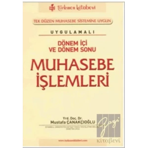 Uygulamalı Dönem İçi ve Dönem Sonu Muhasebe İşlemleri