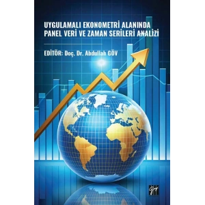 UYGULAMALI EKONOMETRİ ALANINDA PANEL VERİ VE ZAMAN SERİLERİ ANALİZİ