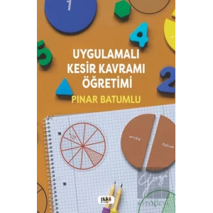 Uygulamalı Kesir Kavramı Öğretimi