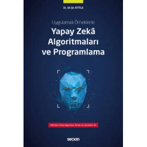 Uygulamalı ÖrneklerleYapay Zekâ Algoritmaları ve Programlama