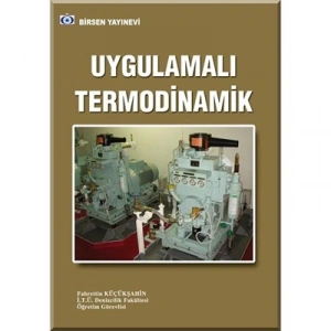 Uygulamalı Termodinamik / Fahrettin Küçükşahin