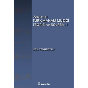 Uygulamalı Türk Makam Müziği Teorisi ve Solfeji 1