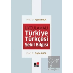 Uygulamalı Türkiye Türkçesi Şekil Bilgisi