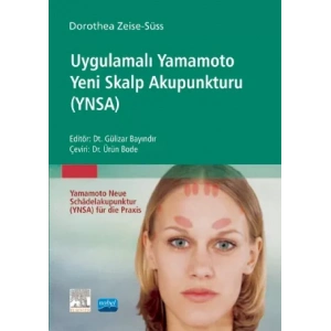 UYGULAMALI YAMAMOTO YENİ SKALP AKUPUNKTURU (YNSA) - Yamamoto Neue Schädelakupunktur (Ynsa) Für Die Praxis
