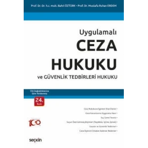 UygulamalıCeza Hukuku ve Güvenlik Tedbirleri Hukuku – TCK Değişikliklerine Göre Yenilenmiş  –
