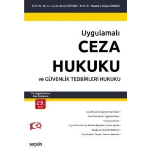 UygulamalıCeza Hukuku ve Güvenlik Tedbirleri Hukuku – TCK Değişikliklerine Göre Yenilenmiş –