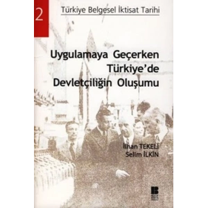 Uygulamaya Geçerken Türkiye’de Devletçiliğin Oluşumu