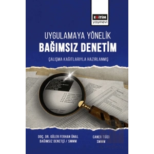 Uygulamaya Yönelik Bağımsız Denetim Çalışma Çalışma Kağıtlarıyla Hazırlanmış