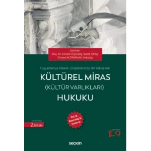 Uygulamaya Yönelik, Disiplinlerarası Bir YaklaşımlaKültürel Miras (Kültür Varlıkları) Hukuku Prof. Dr. Ruşen KELEŞ'in Sunuşu ile