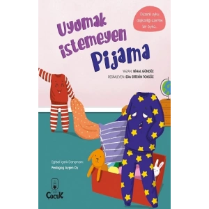 Uyumak İstemeyen Pijama - Eğlenceli Hikayelerle Kazanımlar