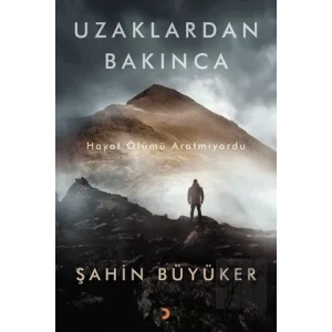 Uzaklardan Bakınca