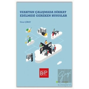 Uzaktan Çalışmada Dikkat Edilmesi Gereken Hususlar
