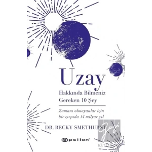Uzay Hakkında Bilmeniz Gereken 10 Şey (Ciltli)