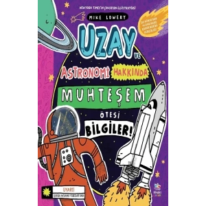 Uzay ve Astronomi Hakkında Muhteşem Ötesi Bilgiler