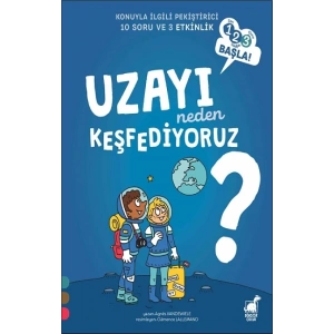 Uzayı Neden Keşfediyoruz? - 1 2 3 Başla Serisi