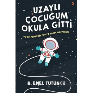 Uzaylı Çocuğum Okula Gitti