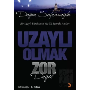 Uzaylı Olmak Zor Değil