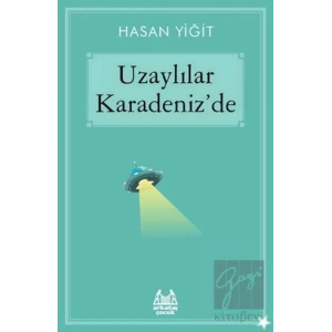 Uzaylılar Karadeniz’de