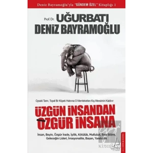 Üzgün İnsandan Özgür İnsana